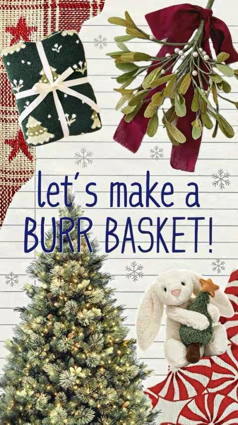 A vertical image with a festive Christmas theme. The top section features a gift wrapped in green paper with white ribbons. To the right, a sprig of mistletoe with a maroon ribbon. Below, the text 'let's make a BURR BASKET!' is prominently displayed. At the bottom, a decorated Christmas tree with lights, and a plush white bunny holding a small Christmas tree, atop a red and white striped decorative element.