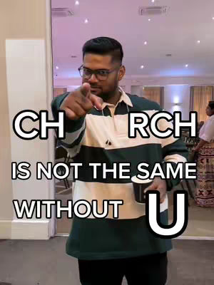 A man in a green and white striped collared shirt and black pants is holding a black cup in his right hand and pointing towards the viewer with his left index finger. Overlayed on the image is white outlined text with the words: 'CHURCH IS NOT THE SAME WITHOUT U'. The background is blurry, but appears to be inside a building.