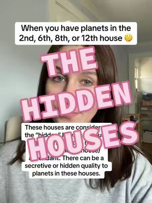 The cover image features a woman in a gray hoodie. Overlay text includes the phrases "When you have planets in the 2nd, 6th, 8th, or 12th house" and "THE HIDDEN HOUSES."
