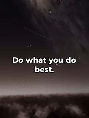 The image shows a dark, cloudy background with text overlayed in a white, bold font. The text reads "Do what you do best."