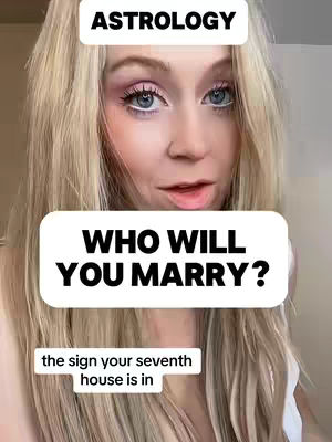 A woman with long blonde hair looks directly at the camera. Text overlays read "ASTROLOGY" at the top, and "WHO WILL YOU MARRY?" in the midde. Underneath, the text says "the sign your seventh house is in".
