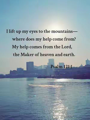 A tranquil image of a body of water reflecting the sky and a city skyline in the background. Text is overlaid on the image with a bible verse.