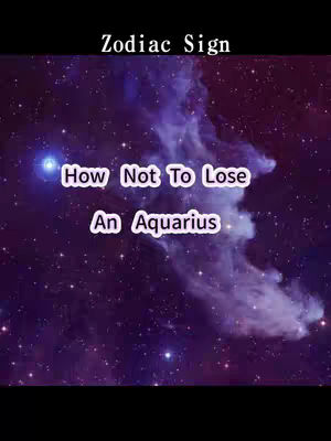 The cover image shows a space-themed background with a swirl of purple and blue nebula-like formations. Overlaid on this cosmic scene are text elements, with the phrase 'Zodiac Sign' at the top. Below it, the text 'How Not To Lose An Aquarius' is displayed in a contrasting color.