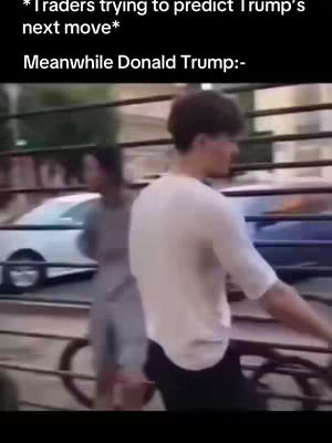 The cover image shows a man riding a bicycle and another person walking in the background . The text overlay says, '*Traders trying to predict Trump's next move*' and 'Meanwhile Donald Trump:-'.