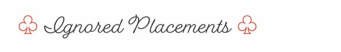 The image is a simple design on a white background. The central text reads "Ignored Placements" in a stylized, cursive font. To the left and right of the text are red clover shapes, providing a balanced framing.