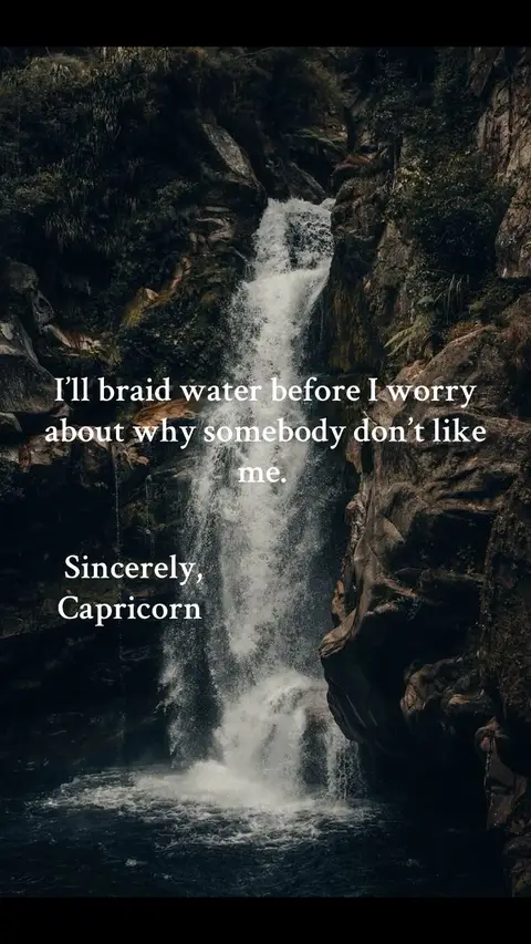 The image shows a cascading waterfall in a mountainous environment. The water flows down a rocky cliff face, creating a dynamic visual. Text overlayed on the image includes a motivational quote about self-growth and being a Capricorn.