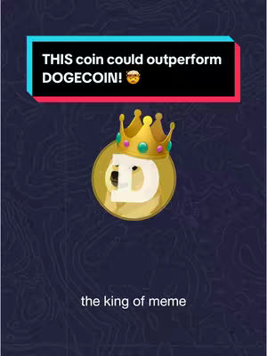 The image displays a stylized graphic of a Dogecoin, crowned, with a crown on its head on the top of a background with dark pattern. The text overlay at the top states, "THIS coin could outperform DOGECOIN!" placed inside a red and blue rectangular banner. At the bottom, there is the text "the king of meme".