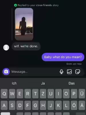 The cover image displays a mock conversation interface, mimicking a social media app. A picture of a person standing in front of a sunset is displayed in a speech bubble above the text 'wtf. we're done.'. The other speech bubble has the text 'Baby what do you mean?'. The keyboard of a phone is shown at the bottom, and there is a reply notification at the top, indicating a close friends story.
