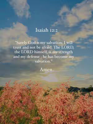 The image features a serene landscape with a blue sky filled with fluffy clouds. In the foreground, there are tall, pinkish-red flowers bathed in sunlight. Overlaid on the sky is text from the Bible, in a clean, white font. The overall composition is very calming and inspirational.