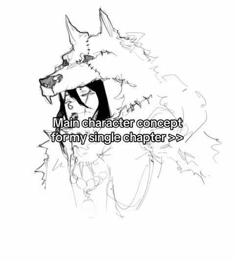A black and white sketch of a person wearing a wolf headdress. The person's face is partially visible, with black hair and features. The text overlay reads "Main character concept for my single chapter >>". The illustration is simple and appears to be a concept sketch.