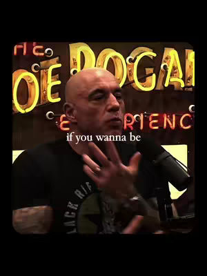 The cover image features a bald man, presumably Joe Rogan, in a dark setting with neon signs in the background. The man is speaking, gesturing with his hands, and wearing a dark shirt. The words 'if you wanna be' are overlaid on the image.