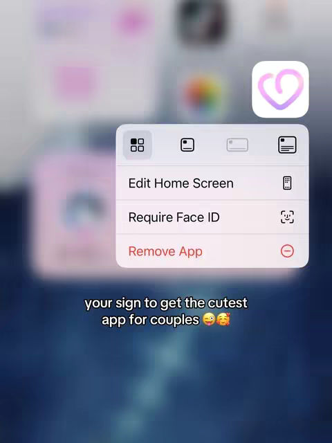 The image is a screenshot of an iPhone displaying a menu that includes options like 'Edit Home Screen' and 'Remove App,' and the app icon of the app 8Love. The app icon show a purple heart with a swirl. The background is a blurred gradient. The text overlay says, 'your sign to get the cutest app for couples'.