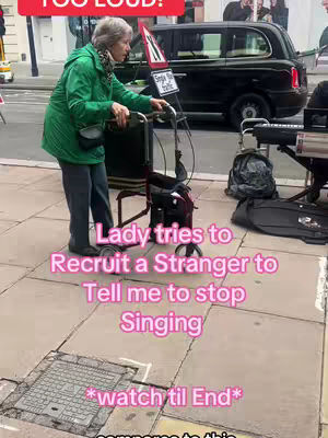 An outdoor scene features a woman standing on a sidewalk with a walker. Above, text in a red box reads 'TOO LOUD!'. Below the woman, overlaid text in a pink bubble describes "Lady tries to Recruit a Stranger to Tell me to stop Singing", with '*watch til End*' below.