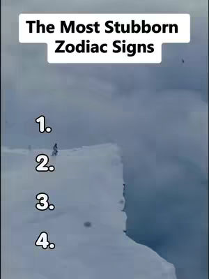 The image showcases a snowy mountain scene. A white rectangular box is superimposed at the top, filled with the text "The Most Stubborn Zodiac Signs". Below the text box are numbered labels (1-4) indicating what appears to be a ranking, with figures positioned on top of the mountain for added context. The scene has a cold, overcast quality.