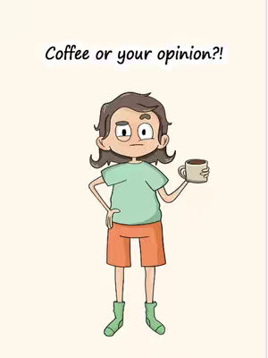 An animated image. The animated character with brown hair wearing a light green T-shirt, orange shorts, and green socks is holding a mug of coffee and looking at the viewer with a questioning or annoyed expression. Above the character is text