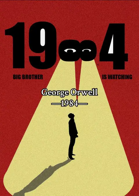 A book cover-style image for George Orwell's 1984. The background is a solid red. Large black numbers '19' are on top left and a large black '4' on the top right. In between the '19' and '4' are two black eyes with white irises. Below the eyes is the text 'BIG BROTHER IS WATCHING.' In the center, a silhouette of a man stands looking upward with a shadow beneath his feet, and in the center, the text 'George Orwell - 1984'.