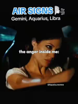 The cover image shows a woman inside a car, looking towards the camera with a serious expression. Overlayed text at the top says 'AIR SIGNS Gemini, Aquarius, Libra'. Additional text 'the anger inside me:' is at the center of the image.