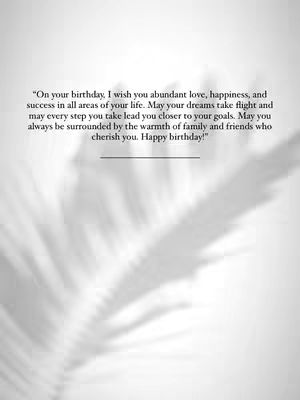 The cover image is a minimalist design featuring a white background with subtle, blurred shadows resembling leaf patterns. Centered within the frame is a block of black text presenting a birthday message. The text is arranged in a structured layout, creating a simple yet elegant composition.