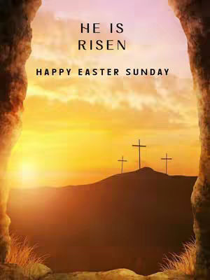 The image depicts a scenic view of crosses on a hill, silhouetted against a sunrise or sunset sky filled with warm orange and yellow hues. The scene is framed by the rocky edges of what appears to be a tomb or cave entrance. The text overlay reads, 'HE IS RISEN HAPPY EASTER SUNDAY'.