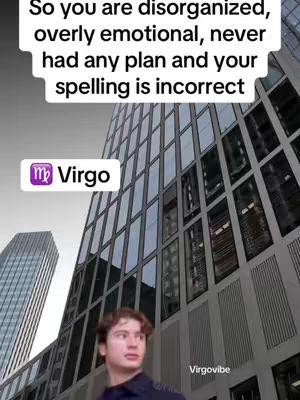 The image shows a young man in front of a tall building. Text overlays include a humorous statement and a zodiac sign.