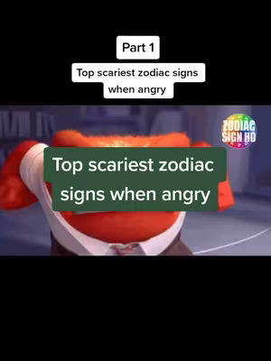 The image features a character from the movie Inside Out, Anger, set against a blurred background. Two text boxes are placed over the image: the first one at the top says Part 1, the second one in front of the character says Top scariest zodiac signs when angry.
