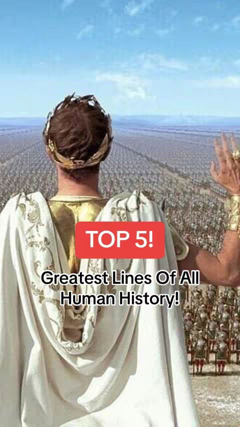 A cover image featuring a cinematic view of a historical scene. In the foreground, a person wearing a golden crown and white adorned robes is seen from the back. They are facing toward a vast crowd of soldiers receding into the distance, suggesting an epic battle. A red rectangular text overlay on the lower part is written 'TOP 5!' In another text, 'Greatest Lines Of All Human History!' is written with a black font.