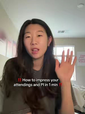 A young woman with long dark hair is centered in the frame, looking at the camera and gesturing with her right hand. Text overlayed in a red font reads, 'How to impress your attendings and PI in 1 min.' The background is a softly lit interior.