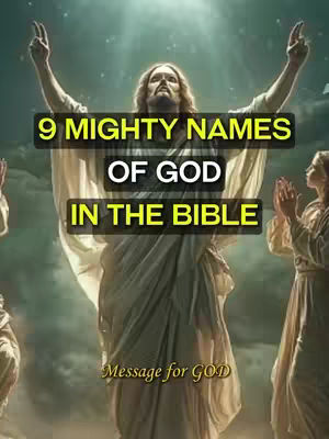 The cover image depicts a divine figure, likely Jesus, with arms raised, bathed in light. Text overlays include "9 Mighty Names" above "Of God", and "In The Bible". Additional figures are present on sides with their hands up, creating a visually uplifting and spiritual composition.