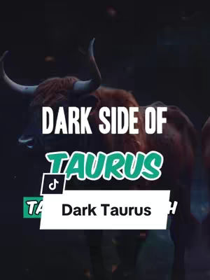 The cover image features a digital rendering of a bull, representing the Taurus zodiac sign. The bull is colored in shades of brown with visible fur and horns. Overlayed on the image are styled white and green text elements. The words 'DARK SIDE OF' are at the top, with 'TAURUS' in a larger, stylized font. A banner at the bottom reads 'Dark Taurus'. The layout is vertical.
