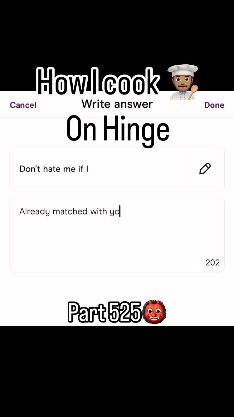 The cover image shows a screenshot of the Hinge dating app, with text overlays. The main text includes "How I Cook On Hinge" in large, stylized font, with a chef emoji. Below, a Hinge prompt is displayed: "Don't hate me if I" and "Already matched with yo" with a character count indicator on the bottom. The Part 525 text and a devil face emoji are added.