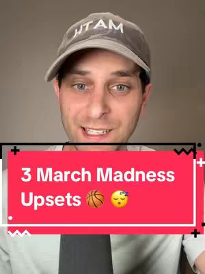 A man wearing a grey baseball cap that says "UTAM" is smiling directly at the camera.  A bright red box overlay at the lower third of the image displays the text "3 March Madness Upsets" along with a basketball emoji and a sleeping face emoji.
