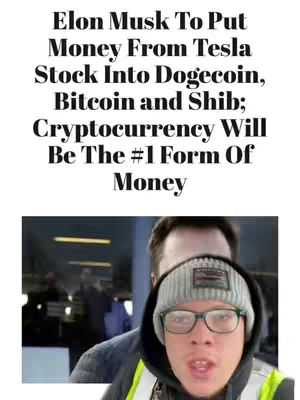 The image shows a man in a beanie and glasses looking directly at the camera, with text above him. The text reads, "Elon Musk To Put Money From Tesla Stock Into Dogecoin, Bitcoin and Shib; Cryptocurrency Will Be The #1 Form Of Money." The man appears to be recording a video with a blurred background.