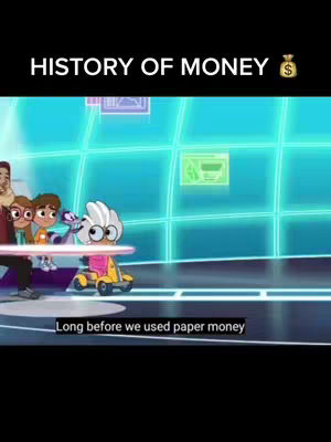 An animated cartoon scene depicts a futuristic setting. A title 'HISTORY OF MONEY' is at the top. Below, several animated characters are gathered around a table with a vehicle, reminiscent of a futuristic design. Text at the bottom reads, 'Long before we used paper money'. The overall style is a color palette, bright and cartoonish.