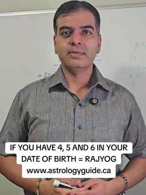A man in a gray collared shirt stands in front of a whiteboard with handwritten notes. Text overlay reads 'IF YOU HAVE 4, 5 AND 6 IN YOUR DATE OF BIRTH = RAJYOG www.astrologyguide.ca'. He holds a pen.