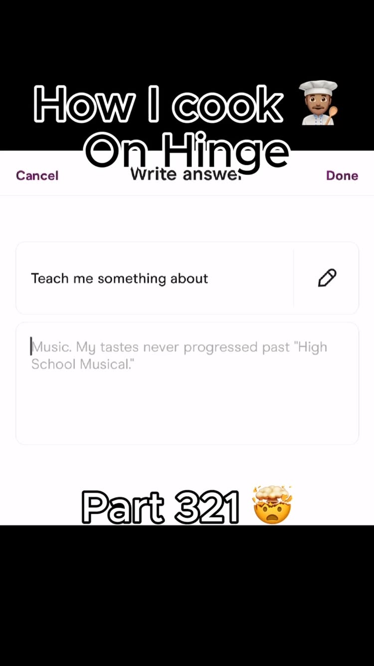 The image shows a mobile app interface with a black background featuring white text overlayed. The text reads "How I cook On Hinge" with additional app interface elements like "Cancel", "Write answer", and "Done". An emoji of a chef with a mustache is placed next to the main title. Other elements show the app interface including a prompt about music with the text "Teach me something about", and a response text about tastes.