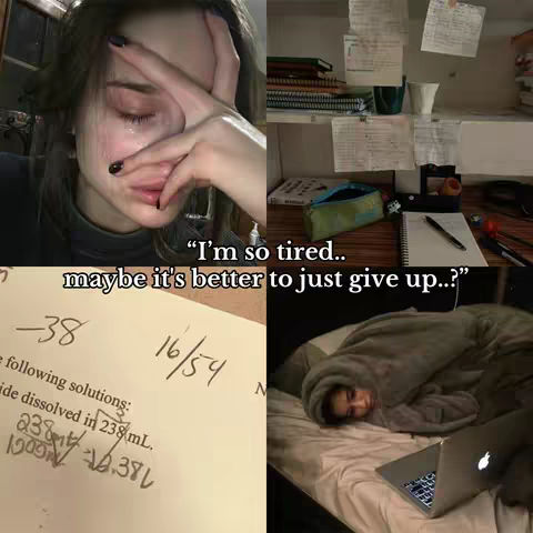 The image is a collage divided into four sections. The top left shows a person with black nail polish, crying and holding a hand up to their face. Next to it, upper right, shows a desk with books and papers with a pencil and pen. Below the crying person, the bottom left shows some hand written math notes. The bottom right shows a person in bed under a blanket with a laptop sitting on the bed. The text overlayed in the center of the image says: "I'm so tired... maybe it's better to just give up..?"