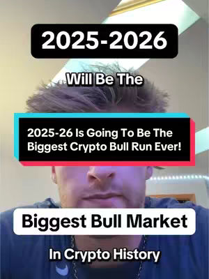 The cover image is a vertical video screenshot featuring a man's face from the chest up. The man has light-colored hair and a neutral expression. The image is overlaid with several text elements in colored rectangles. The top text segment is a black rectangle reading ''2025-2026''. Below that is a white rectangle saying 'Will Be The'. Then a turquoise rectangle shows '2025-26 Is Going To Be The Biggest Crypto Bull Run Ever!'. The man appears centered in the frame, wearing a blue shirt. Below the man is a white rectangle saying 'Biggest Bull Market In Crypto History'.