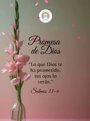 The cover image features a vertical layout with a soft, blended background in shades of pink and green. A bouquet of pink flowers with green stems and leaves is positioned on the left side, emerging from a clear vase. On the right side, centered, is a text overlay with the words 'Promesa de Dios' in elegant, cursive-style font. Below this, a bible verse is written in a clear, readable font, with the text 'Salmos 33-4' aligned at the bottom. Small stylized pink heart shapes are scattered across the top of the image, and a circular logo with text is visible in the top right corner, adding a decorative touch.