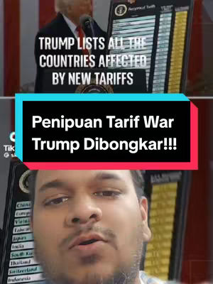 The cover image shows a split-screen composition. The top half displays a still from what appears to be a news report featuring Donald Trump. Text overlay describes "TRUMP LISTS ALL THE COUNTRIES AFFECTED BY NEW TARIFFS." The bottom half features the creator in a selfie-style shot, with a red box overlay containing white text, "Penipuan Tarif War Trump Dibongkar!!!". The background includes a list with different countries.