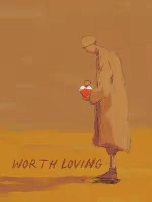 An artistic illustration shows a figure holding a heart isolated against a textured, ochre background. The figure, rendered in simple lines and soft color, is seen from a side profile, wearing a long coat and hat. The heart, a vibrant red, is held delicately in the figure's hands. Below, the words "WORTH LOVING" are inscribed in a handwritten font.