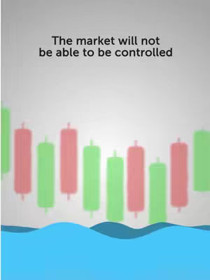 The image shows a vertical layout with a gradient gray background. At the bottom, there's a stylized blue wave. Above the wave, there are green and red candlestick patterns that mimic the stock market charts. At the top, the text reads: 'The market will not be able to be controlled'.