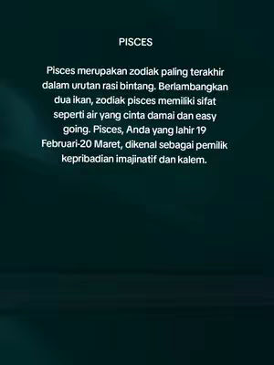 The image features a text overlay on a gradient teal background. The text is arranged in a vertical layout with the header 'PISCES' in bold white typeface. Below this, the text provides astrological information about the Pisces zodiac sign.