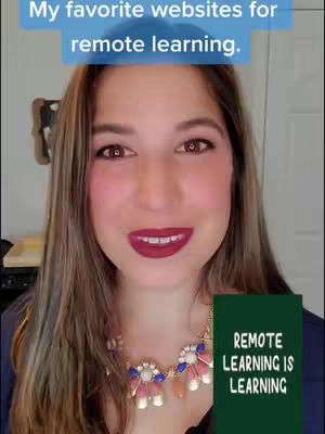 A woman with long brown hair, wearing a necklace, smiles directly at the camera. Above her, a light blue banner reads, "My favorite websites for remote learning." To her right, a dark green rectangle displays the text "Remote Learning is Learning."