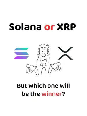 The image features a white background with text and illustrations. Large text on top reads 'Solana or XRP'. Underneath, the Solana logo is on the left, a cartoon figure with a puzzled expression in the middle (arms outstretched, palms up), and the XRP logo on the right. Below the cartoon figure is the text 'But which one will be the winner?'