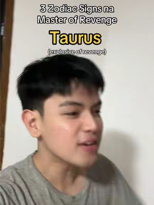 A selfie-style video cover. A young man with short black hair is centered. Above his head, text overlays read, '3 Zodiac Signs na Master of Revenge' and 'Taurus (explosive of revenge).' The background is a plain white wall.