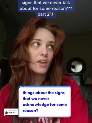 A woman with red hair is looking up and to the side with a focused expression. A screen overlay contains the text, "things about the signs that we never acknowledge for some reason?"