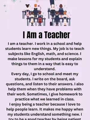 An illustrated image with the text 'I Am a Teacher'. The image shows a classroom setting with students and a teacher. Below the text, there is a description of the teacher's role.