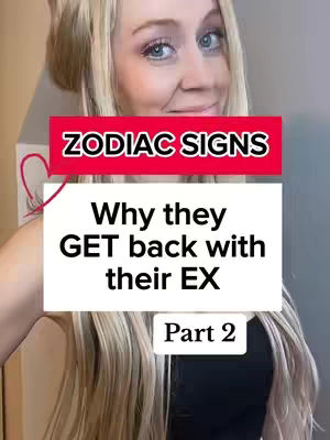 A woman with long blonde hair is centered in the frame, smiling and looking at the camera. She is wearing a black top. Overlaid on the image are text boxes. One red box at the top says 'ZODIAC SIGNS'. Below this is a white bar that reads, 'Why they GET back with their EX', and below this, another white bar that says 'Part 2'. The background is a light beige color that seems to be the wall.