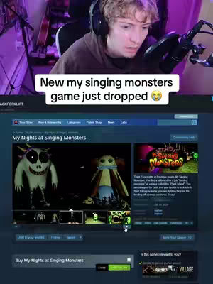 The cover image shows a young man with headphones looking at the screen with an expression of both shock and focus, he is in front of a computer screen. A banner at the top reads: New my singing monsters game just dropped. The lower portion of the screen displays a Steam game page with a title including 'My Nights at Singing Monsters' along with game screenshots.
