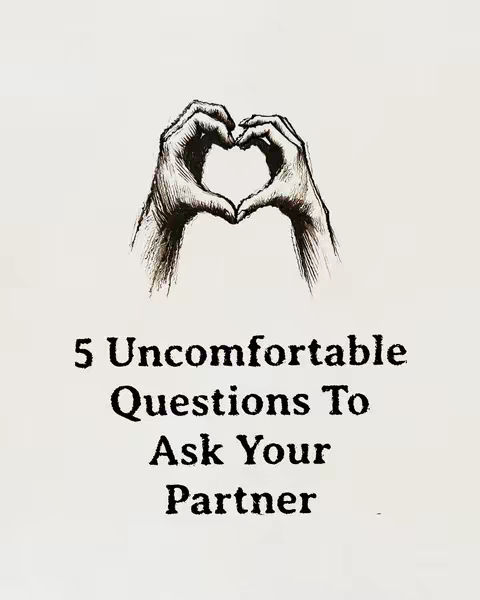 The image shows two hands facing each other, fingers interlocked to create a heart shape against a white background. Below the heart graphic, the text reads: "5 Uncomfortable Questions To Ask Your Partner". The text is in a bold, black font.